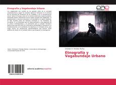 Bookcover of Etnografía y Vagabundaje Urbano