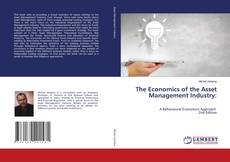 Bookcover of The Economics of the Asset Management Industry: