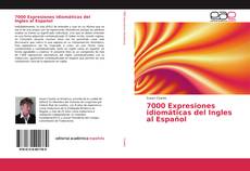 7000 Expresiones idiomáticas del Ingles al Español kitap kapağı
