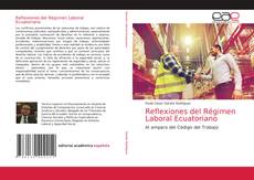 Reflexiones del Régimen Laboral Ecuatoriano kitap kapağı