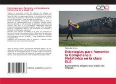 Buchcover von Estrategias para fomentar la Competencia Metafórica en la clase ELE