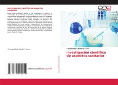 Copertina di Investigación científica de aspectos sanitarios