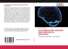 Copertina di La producción textual: más allá de la escritura