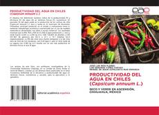 Buchcover von PRODUCTIVIDAD DEL AGUA EN CHILES (Capsicum annuum L.)