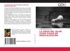 Couverture de LA CRISIS DEL ISLAM COMO CAUSA DE RADICALIZACIÓN