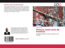 Bookcover of Pintura como acto de frontera