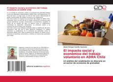 Bookcover of El impacto social y económico del trabajo voluntario en ADRA Chile