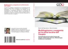 Copertina di Multilingüismo y exogamia en la etnia tucana del Vaupés