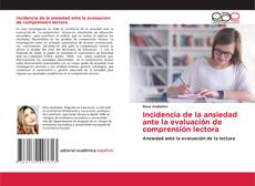 Couverture de Incidencia de la ansiedad ante la evaluación de comprensión lectora