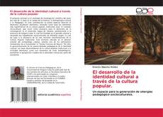 Buchcover von El desarrollo de la identidad cultural a través de la cultura popular.