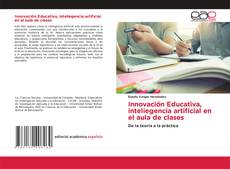 Borítókép a  Innovación Educativa, inteliegencia artificial en el aula de clases - hoz