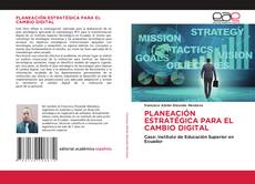 PLANEACIÓN ESTRATÉGICA PARA EL CAMBIO DIGITAL kitap kapağı