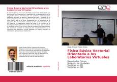 Обложка Física Básica Vectorial Orientada a los Laboratorios Virtuales