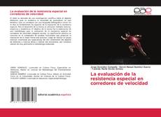 Bookcover of La evaluación de la resistencia especial en corredores de velocidad