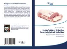 Sertésfajták és -hibridek húsminőségének alakulása kitap kapağı
