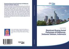 Buchcover von Dominasi Ruang Sosial Perkotaan di Makassar, Sulawesi Selatan, Indonesia