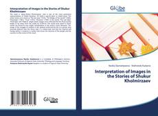 Interpretation of Images in the Stories of Shukur Kholmirzaev kitap kapağı