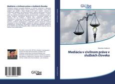 Capa do livro de Mediácia v civilnom práve v službách človeka 
