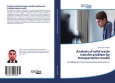 Buchcover von Analysis of solid waste transfer problem by transportation model