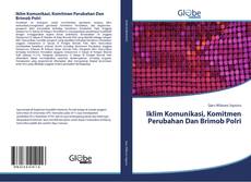 Bookcover of Iklim Komunikasi, Komitmen Perubahan Dan Brimob Polri