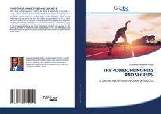 Bookcover of THE POWER, PRINCIPLES AND SECRETS