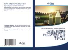 Couverture de KƏNDLİ FERMER TƏSƏRRÜFATININ FƏALİYYƏTİNƏ DAİR MƏLUMAT K İ T A B I