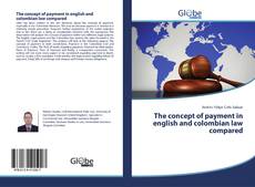 Capa do livro de The concept of payment in english and colombian law compared 