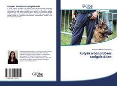 Portada del libro de Kutyák a bűnüldözés szolgálatában