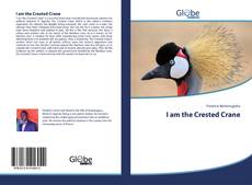 I am the Crested Crane kitap kapağı