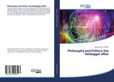 Bookcover of Philosophy and Politics: the Heidegger affair