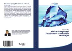 Bookcover of Fenomene optice și fotoelectrice în materiale anizotrope