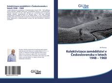 Bookcover of Kolektivizace zemědělství v Československu v letech 1948 – 1960