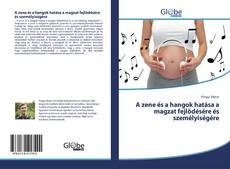 Capa do livro de A zene és a hangok hatása a magzat fejlődésére és személyiségére 