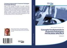 Concepte fundamentale în Anatomie Patologică: PATOLOGIE SPECIALĂ kitap kapağı