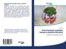 Bookcover of A fenntartható működés hatása a vásárlási döntésre