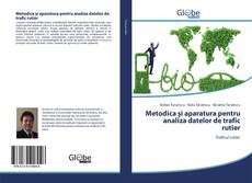 Bookcover of Metodica și aparatura pentru analiza datelor de trafic rutier