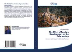 Bookcover of The Effect of Tourism Development on the Relationship