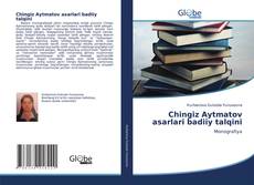 Bookcover of Chingiz Aytmatov asarlari badiiy talqini