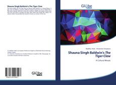 Capa do livro de Shauna Singh Baldwin's The Tiger Claw 