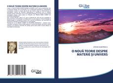 Buchcover von O NOUĂ TEORIE DESPRE MATERIE ȘI UNIVERS