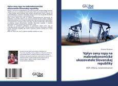 Bookcover of Vplyv ceny ropy na makroekonomické ukazovatele Slovenskej republiky