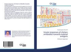 Capa do livro de Innate responses of chicken antibodies towards malarial antigens 