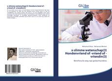 Bookcover of x-slimme wetenschap(3) Hondenvriend of -vriend of -vriendin(3)