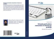 Capa do livro de Virtuele particuliere netwerken in theorie en praktijk 