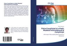 Bookcover of Fizica Conștiinței și a Vieții: Modelul Informațional al Conștiinței
