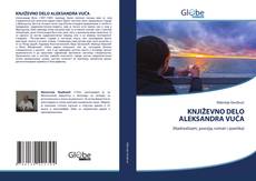 Bookcover of KNJIŽEVNO DELO ALEKSANDRA VUČA