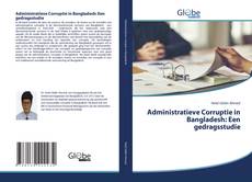 Borítókép a  Administratieve Corruptie in Bangladesh: Een gedragsstudie - hoz