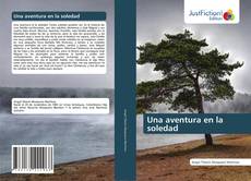 Bookcover of Una aventura en la soledad
