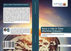 Have a ride in Time Machine-Volume I kitap kapağı