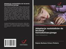 Bookcover of Adaptacja nastolatków do leczenia hemodializacyjnego